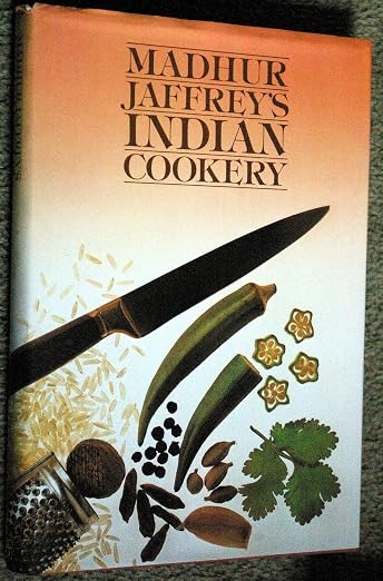 Madhur Jaffrey's Indian Cookery